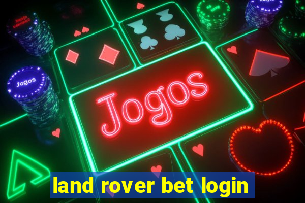 land rover bet login